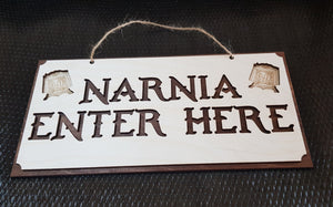 Narnia Enter Here Sign
