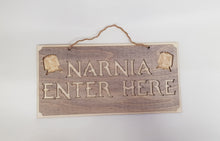 Load image into Gallery viewer, Narnia Enter Here Sign