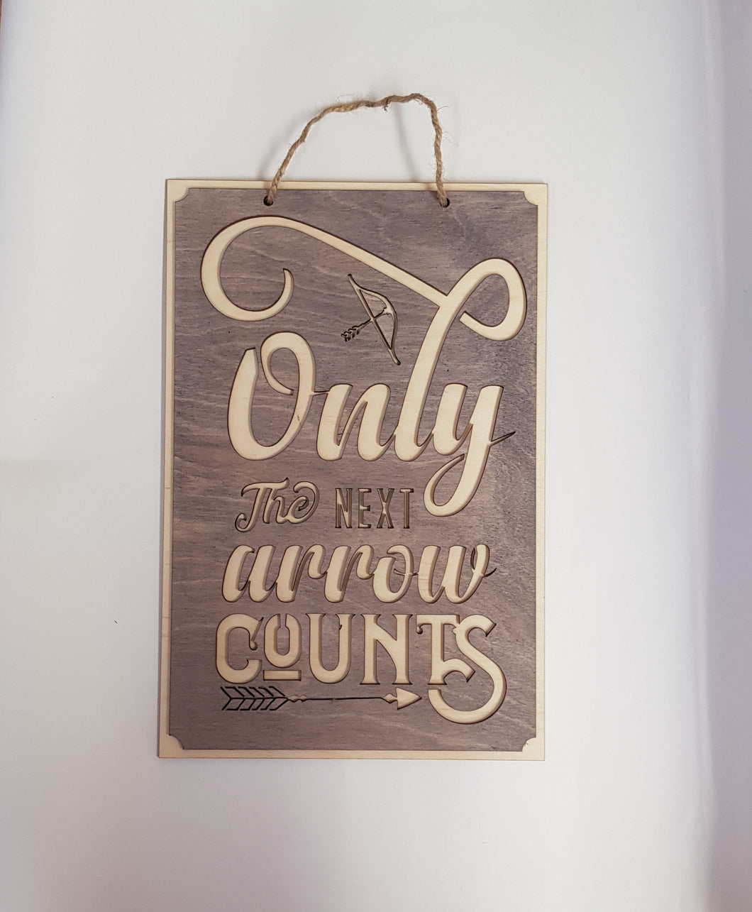 Only The Next Arrow Counts Sign