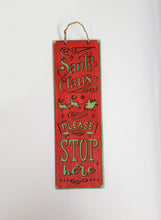 Load image into Gallery viewer, Santa Claus Please Stop Here Sign